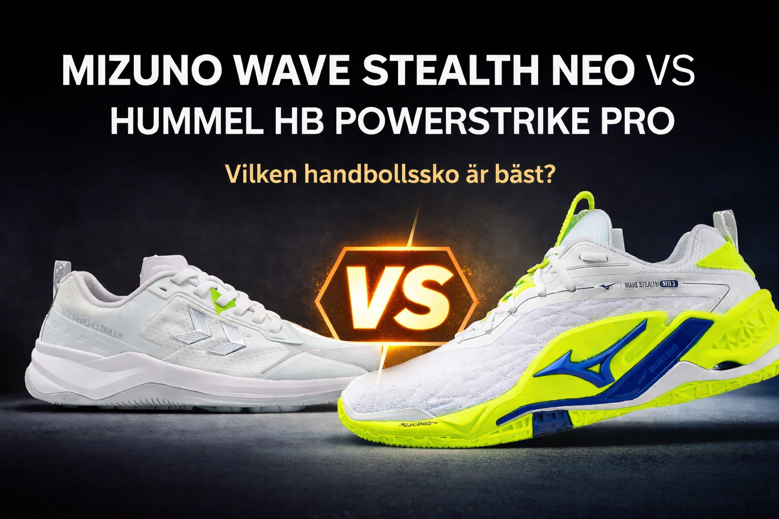 Mizuno Wave Stealth Neo vs Hummel HB Powerstrike Pro