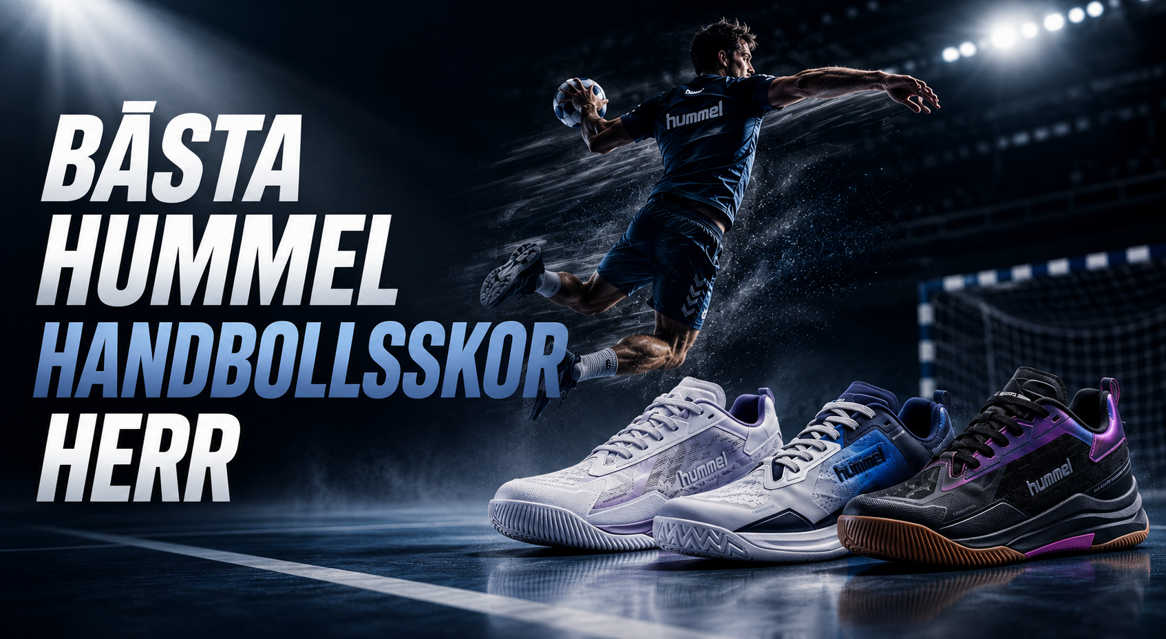 Bästa Hummel handbollsskor herr – Våra toppval 2026